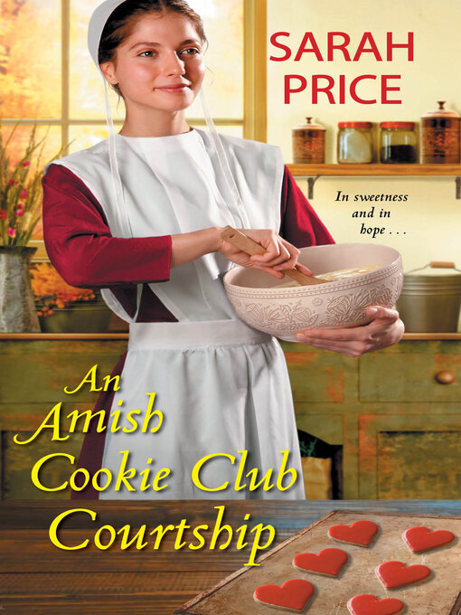 Title details for An Amish Cookie Club Courtship by Sarah Price - Wait list